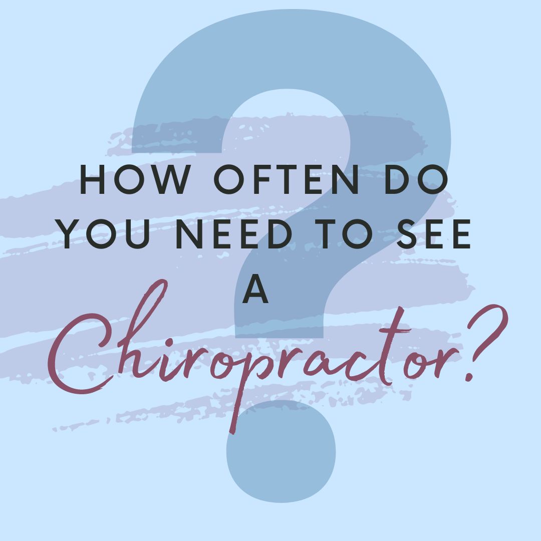 How Often Do You Need to See a chiropractor