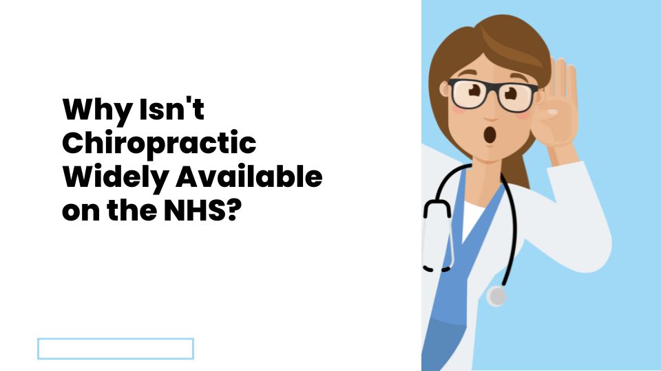 Why Isn't Chiropractic Widely Available on the NHS?