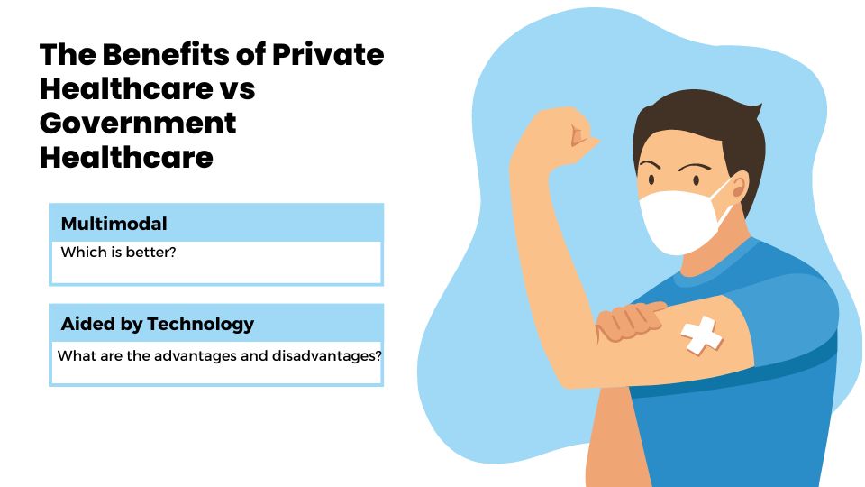 The Benefits of Private Healthcare vs. Government Healthcare