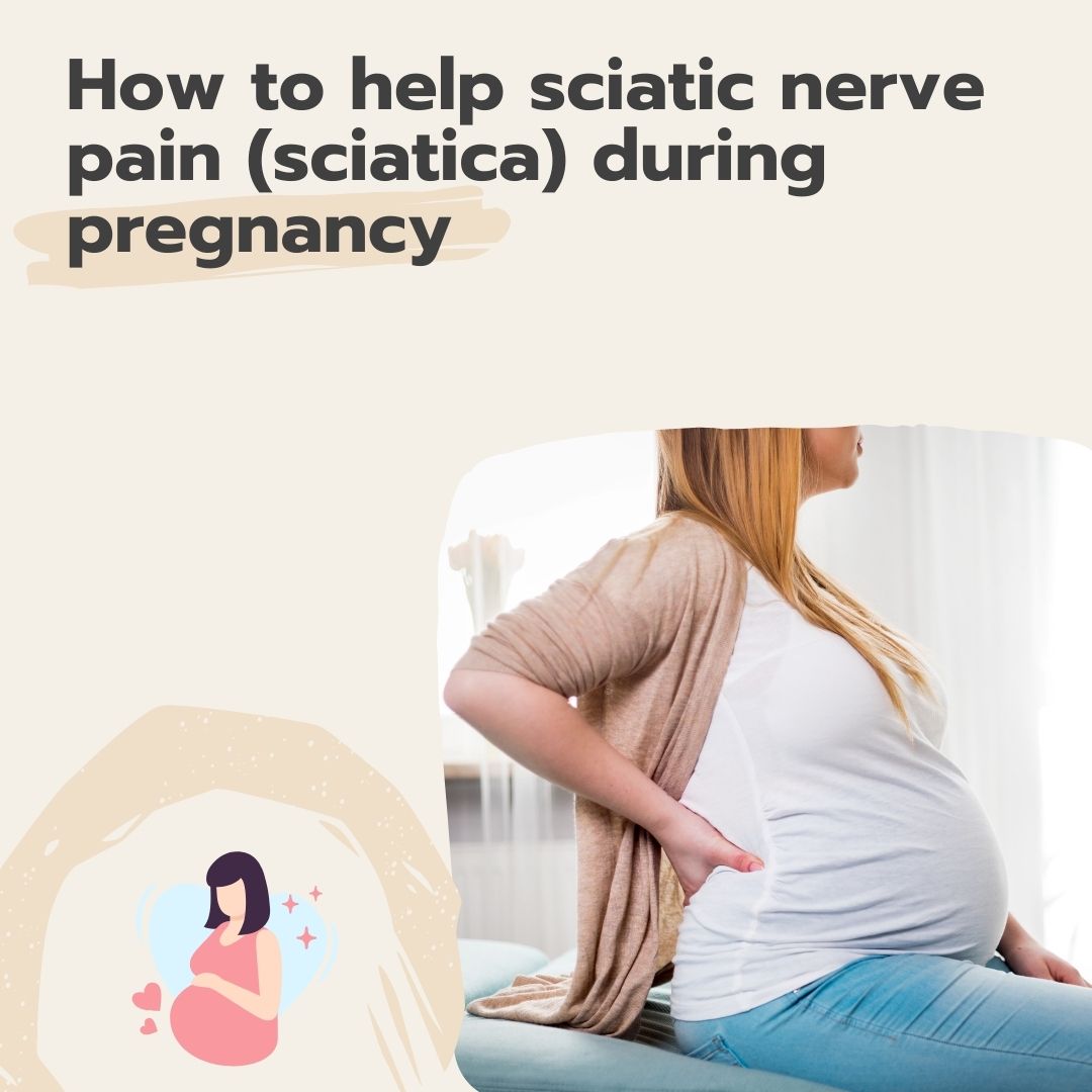 How to help sciatic nerve pain (sciatica) during pregnancy